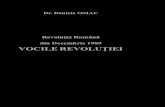 Revoluţia Română din Decembrie 1989 VOCILE REVOLUŢIEI OSIAC... · Iorga, sublinia că „va veni o vreme când revolta va fi un merit şi răsturnarea o creaţie”. Într-adevăr,