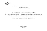 Politici educaţionale în evaluarea rezultatelor şcolare · 2015. 1. 22. · poziţiile Institutului de Politici Publice, Fundaţiilor pentru o Societate Deschisă, Fundaţiei Soros-Moldova