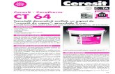 Ceresit - Ceretherm CT 64...mai micå de 1% trebuie grunduite mai întâi cu produsul Ceresit CT 17 și apoi cu vopseaua Ceresit CT 16; • plåcile aglomerate, din gips și gips-carton