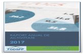 RAPORT ANUAL DE ACTIVITTATE - FGDSPP anual de...3 din 25 Raport anual 2017 În anul 2017, FGDSPP a finalizat procesul de elaborare a normei privind majorarea sau diminuarea contribuțiilor