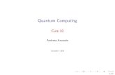 Quantum Computing [8mm] Curs 10andreea.arusoaie/QC/QC10.pdf · 2021. 1. 4. · Curs 10 Andreea Arusoaie December 7, 2020 1/27. Outline Algoritmi cuantici Algoritmul lui Deutsch Algoritmul