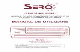 MANUAL DE UTILIZAREsero.ro/manuals/Romanian_IM_SERO_SAC_09_12_CH_freon_407C.pdf · 2008. 6. 23. · În modul dezumidifcare, aerul condiţionat va opera în mod automat, oprindu-se
