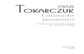 Ultimele povestiri - Olga Tokarczuk · 2020. 6. 3. · Olga Tokarczuk Keywords: Ultimele povestiri - Olga Tokarczuk Created Date: 6/2/2020 1:42:03 PM ...