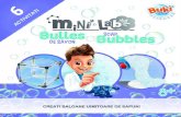 ACTIVITATI - MagicaShop · 2019. 3. 18. · Cubul din baloane Intr-un vas, adaugati 400 ml de apa (8 pahare gradate), 50 ml de sapun lichid si 10 ml de solutie pentru baloane. Amestecati