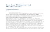 Feodor Mihailovici Dostoievski - Carti gratis PDF...Feodor Mihailovici Dostoievski Fraţii Karamazov Vol. 1 DIN PARTEA AUTORULUI. În momentul acesta, când mă pregătesc să aştem