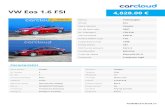 VW Eos 1.6 FSI PDF - carcloud · 2021. 1. 18. · VW Eos 1.6 FSI 4,828.00 € Marca Volkswagen Model Eos Stare Vehicul Vandut An de fabricaţie 2007 Nr. Kilometri 170.310 Tip Caroserie