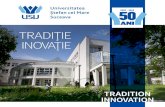 Tradiţie inovaţie · 2020. 5. 21. · Îmi revine plăcuta misiune de a vă prezenta una din-tre cele mai dinamice instituții de învățământ superi-or din Europa de Est, Universitatea