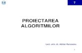 PROIECTAREA ALGORITMILOR - Runceanu · 2019. 4. 26. · 7 Proiectarea Algoritmilor - curs 13 while (p ≤ u ) { // Se executa un ciclu while cat timp coada C este nevida // Se va