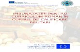 IMBUNATATIRI PENTRU CURRICULUM ROMÂN ÎN CURSUL …betterbakers.eu/files/o1-improved-curriculum-romanian.pdf3. Acțiunea factorilor externi asupra microorganismelor. Influența factorilor