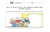 IN ATENTIA PARINTILOR STRAINI · 2020. 2. 24. · STRAINI Cum functioneaza scoala medie in Italia 12 informatii utile pentru primirea fiilor dumneavoastra . 2. 3 BINE ATI VENIT in