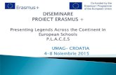 UMAG- CROATIA 4-8 Noiembrie 2015 · 2017. 2. 9. · În proiect sunt prevăzute trei întâlniri transnaţionale: Noiembrie 2015 – în Umag, Croaţa Octombrie 2016, în Istanbul,