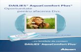 DAILIES® AquaComfort Plus® Oportunitate pentru afacerea Dvs. - Lentile de … · 2014. 9. 19. · plante (inclusiv de apartament) sau produsele cosmetice pot provoca alergii. Unele