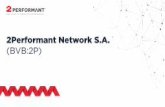 2Performant Network S.A. (BVB:2P)2020/07/02  · Produs lansat în 2018 în urma unei investi˜ii proprii în valoare de 250.000 de euro. A fost dezvoltat în cadrul platformei 2Performant.com,