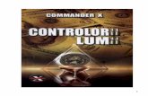 COMMANDER X · 2020. 4. 16. · Când cu mult timp în urmă, cu prilejul unei reuniuni ştiinţifice ce s-a desăfăşurat undeva în Scandinavia, Commander X ne-a prezentat din