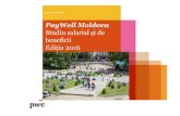 PayWell Moldova 2016 ro - PwC · 2016. 5. 30. · Moldova, ediţia anului 2016, care include informaţiidespre nivelurile de salarizare și practicile de remunerare aplicate de către