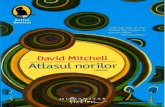 David Mitchellcartigratis.com/files/pdf/descarca-david-mitchell-atlas... · 2021. 1. 10. · David Mitchell ³ 6 ³ Joi, 7 Noiembrie Dincolo de cătunul Indienilor, într’o parte
