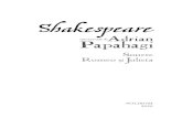 Shakespeare interpretat de Adrian Papahagi. Sonete. Romeo ... interpretat de... · de multe lui Shakespeare, separatia genu- rilor este o îngustime clasicä, fiindcä tra- gicul
