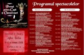 Programul spectacolelor · 2008. 10. 7. · Ora 19.00 - TAXI VINIL regia Luisa Brandsdörfer TEATRUL ARIEL-UNDERGROUND TÂRGU-MUREŞ (sala Teatrului de Păpuşi Prichindel) Ora 21.00