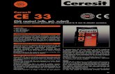 Ceresit CE 33 - Mesteru Manole · 2017. 2. 6. · Ceresit CE 33 se folosește în condi†ii uscate și la tempera-turi de la 5°C la 30°C. Datele prezentate sunt ob†inute la 23°C