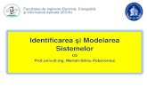Identificarea şi Modelarea Sistemelor - EUEDIA C5_C6.pdf · 2019. 3. 21. · Identificare bazata pe modelul unui sistem de ordin I Raspunsul indicial –aplicare algoritm pentru