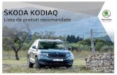 ŠKODA KODIAQ - Delcardelcar.ro/wp-content/uploads/2017/08/201702.Lista_de... · 2018. 3. 12. · Lista de preturi recomandate . Preturi modele de baza Motor Transmisie/ Tractiune