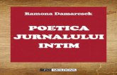 Ramona Damarcsek jurnalului intim... · 2017. 3. 1. · Ramona Maria Damarcsek . Poetica jurnalului intim . Colecţia ACADEMICA . 475 . ... 22-24 octombrie 2010: The Second International