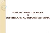 SUPORT VITAL DE BAZA SI DEFIBRILARE AUTOMATA EXTERNA · 2020. 3. 18. · Cordul se contracta de aproximativ 60-80 /min la adult, acest parametru reprezentand FRECVENTA CARDIACA (FC