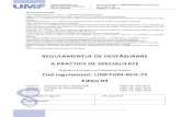 REGULAMENTUL DE DESFĂȘURARE - UMFST · Europene în scopul învăţământului şi al formării profesionale: Carta europeană a calităţii pentru mobilitate Decizia 1720/2006