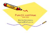 Funcţii continue 2009-2010 - Universitatea din Craiovamath.ucv.ro/~gorunescu/courses/en/CS/curs4.pdfDe reţinut •Definiţia limitei unei funcţii într-un punct • Criteriul lui