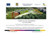 COMPLEX DE AGREMENT “LA STEJARII” Regio La...Implementarea proiectului de creare a complexului de agrement “La Stejarii” se integrează în strategia regională, contribuind