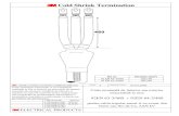 Cold Shrink Termination 6x-3E_460mm_2007.pdf · 5.1 Se introduce manusa de separare pe cele 3 faze. 5.2 Se retracteaza corpul manusii prin desfasurarea spiralei in sens invers acelor