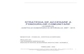 STRATEGIA DE ACCESARE A FONDURILOR COMUNITARE UE/Strategie... · 2013. 3. 19. · PHARE RO 2006/018-147.01.03.02.03 HD 651 8 1.2. Premise si limitari ale strategiei (1) Strategia