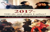 2017-sabbatblatt.info/index_htm_files/2017_-_500_de_ani_dupa... · 2017. 12. 5. · 2 În data de 31 octombrie 2017 se vor îm-plini 500 de ani de când Martin Luther a bătut în
