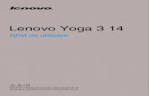 Lenovo Yoga 3 14 · Lenovo Yoga 3 14 Ghid de utilizare Înainte de utilizarea computerului, citiţi instrucţiunile de siguranţă și sugestiile importante dinmanualele incluse.