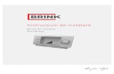 Brink Air Control Românesc1.1 Descriere Brink Air Control Utilizare conformă și neconformă Brink Air Control trebuie folosit în combinație cu produsele aprobate de Brink Climate