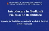Introducere în Medicină Fizică şi - USMF · 2020. 8. 25. · Modele de Reabilitare •În anul 1980 în cadrul OMS este propusă completarea Clasificării Internaționale a Maladiilor