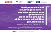 Semestrul european - provocarea pentru sindicatele din ...provocarea pentru sindicatele din serviciile publice RAPORT REZUMATIV Ianuarie 2020 Publicat ca parte a proiectului: Sindicatele