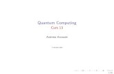 Quantum Computing - Curs 13andreea.arusoaie/QC/QC13.pdfe cient (timp polinomial) un num ar mare. Algoritmul lui Shor factorizeaz a un num ar N ^ n timp polinomial, de ordinul O(log