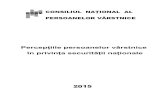 CONSILIUL NAȚIONAL AL PERSOANELOR VÂRSTNICEcnpv.ro/wp-content/uploads/2020/03/studiu-securitate-MP2.pdf · 2020. 3. 13. · Tematica abordată este cât se poate de actuală, ...