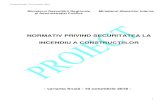 Articole Proiectare Constructii - NORMATIV PRIVIND SECURITATEA LA INCENDIU … · 2016. 10. 15. · NORMATIV PRIVIND SECURITATEA LA INCENDIU A CONSTRUCŢIILOR Ministerul Dezvoltării