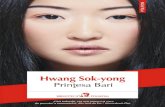 Hwang Sok-yong, - Carti gratis · 2021. 1. 10. · HWANG SOK-YONG s-a născut în 1943, în Manciuria aflată sub ocupaţie japoneză. Studiază filosofia şi, după o scurtă perioadă