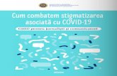 Cum combatem stigmatizarea asociată cu COVID-19€¦ · despre mine pentru că aș putea avea COVID-19 Epidemia de COVID-19 a început la finele anului 2019, iar pentru că se transmitea