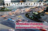 Standardizarea...2020/02/10  · Standardizarea vine în sprijinul acestor țări prin facili-tarea interoperabilității asigurarea eficienței calității și siguranței. Acestea