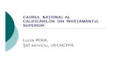 Lucia MIRA, Şef serviciu, UECNCFPA · 2011. 9. 1. · (diplomă, certificat, atestat) ce conferă dreptul legal de a practica o profesie/meserie. RezultateleînvăŃării setul de