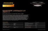 < MAS LEDspotLV D 15-75W 927 AR111 24D > < MASTER ......cheltuielile de întreţinere fără a afecta calitatea luminii. Catalog de date General Information Baza elementului