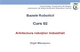 Curs 02 - rovislab.com roboților industriali.pdf3 Clasificarea roboților După locul unde este utilizat: Din punctul de vedere al gradului de mobilitate: • roboți ficși și roboți