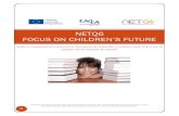 NETQ6 FOCUS ON CHILDREN’S FUTURE...informaii generale iar în faza a doua cu privire în special la copiii aflai în situaii de risc. Informaiile au fost furnizate pe baza rezultatelor