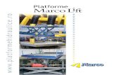 Platforme...Platformele hidraulice Marcolift ocup un loc important n zonele de i ele de nivel existente. manipularea sarcinilor mari, turilor ionare, diferitelor tipuri i utilaje.