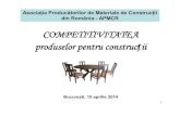 COMPETITIVITATEA produselor pentru construcțiiapmcr.org/evenimente/109/prez_apmcr.pdf · 2015. 1. 15. · Asociația producătorilor de materiale de constructii din România - APMCR