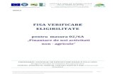 FISA VERIFICARE ELIGIBILITATE · 2010. 8. 31. · Proiect finantat cu fonduri europene nerambursabile prin Programul National de Dezvoltare Rurala (PNDR) ... Romaniei prin Fondul